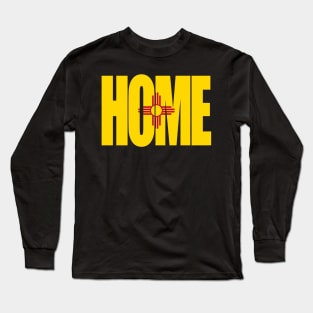 New Mexico Home - State Flag Long Sleeve T-Shirt